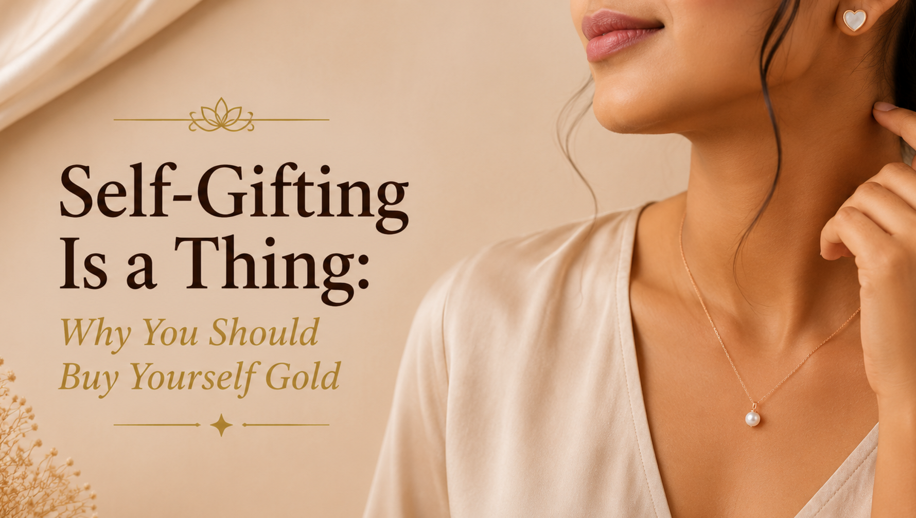 Self-Gifting Is a Thing: Why You Should Buy Yourself Gold