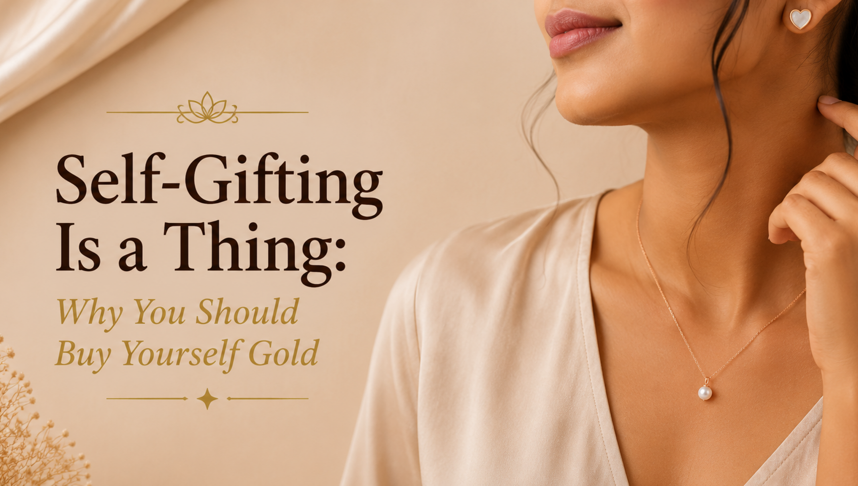 Self-Gifting Is a Thing: Why You Should Buy Yourself Gold