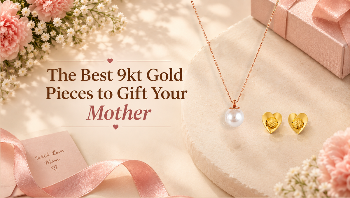 The Best 9kt Gold Pieces to Gift Your Mother